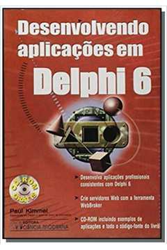 DESENVOLVENDO APLICACOES EM DELPHI 6 COM CD ROM