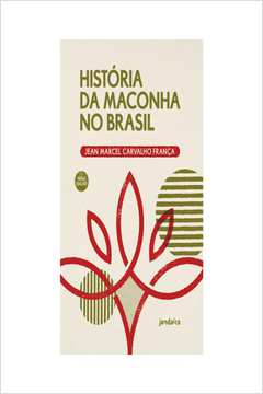 HISTÓRIA DA MACONHA NO BRASIL