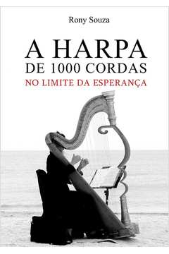 A HARPA DE 1000 CORDAS