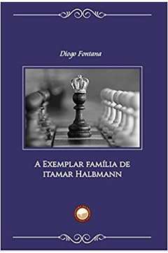 A Exemplar Fámilia de Itamar Halbmann