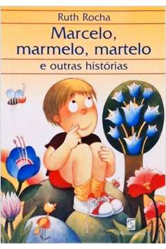 Marcelo Marmelo Martelo e Outras Histórias