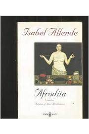 Afrodita: Cuentos Recetas y Otros Afrodisíacos