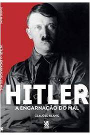 Hitler: A Encarnação do Mal