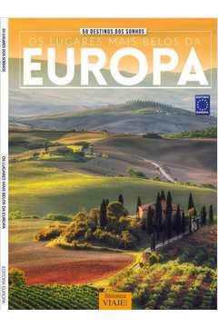 50 Destinos dos Sonhos- Os Lugares Mais Belos da Europa