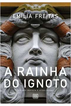RAINHA DO IGNOTO, A