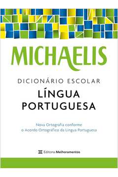 Michaelis: Dicionário Escolar Língua Portuguesa
