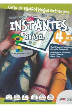 Instantes Brasil 4 B1.2 - Libro Del Alumno + Cuaderno De Ejercicios + Libro Digital