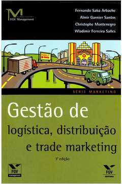 Gestão de Logística Distribuição e Trade Marketing