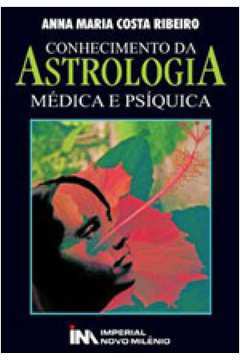 Conhecimento da Astrologia Medica e Psiquica