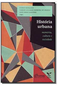 HISTORIA URBANA: MEMORIA, CULTURA E SOCIEDADE