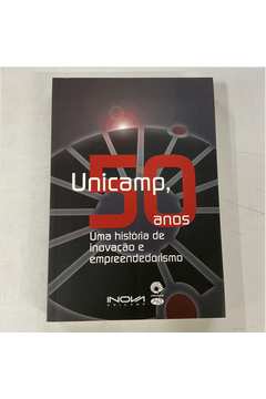 Unicamp 50 Anos uma História de Inovação e Empreendedorismo
