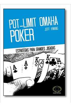 Pot-limit Omaha Poker: Estratégias para Grandes Jogadas