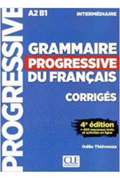 GRAMMAIRE PROGRESSIVE DU FRANÇAIS - INTERMEDIAIRE - CORRIGES - 4EME EDITION