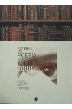 Roteiro da Poesia Brasileira - Anos 2000