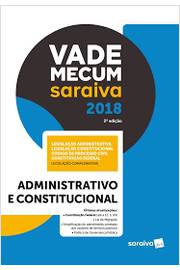 Vade Mecum Saraiva 2018 - Administrativo e Constitucional