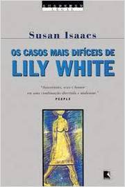 Os Casos Mais Difíceis de Lily White
