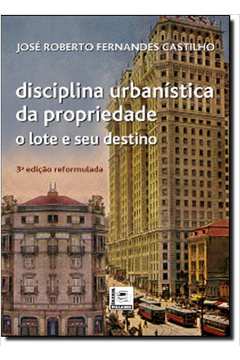 Disciplina Urbanística da Propriedade: O Lote e Seu Destino