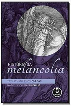HISTORIA DA MELANCOLIA