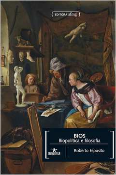 Bios - Biopolítica e Filosofia