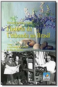 HISTORIA DA UMBANDA NO BRASIL - VOL. 2