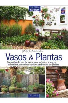 Colecao Seu Jardim Vol. 6 - Vasos E Plantas