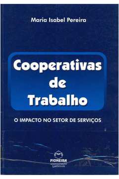 COOPERATIVAS DE TRABALHO - O IMPACTO NO SETOR DE S
