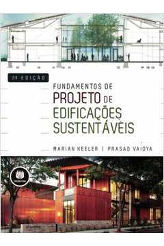 Fundamentos De Projetos De Edificacoes Sustentaveis - 2ª Ed