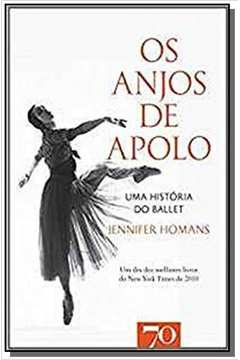 ANJOS DE APOLO, OS: UMA HISTORIA DO BALLET