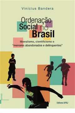Ordenação Social no Brasil: Liberalismo Cientificismo E