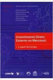 Investimento Direto Externo no Mercosul: o Papel da Europa