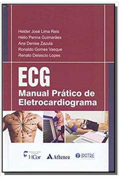 ECG - MANUAL PRATICO DE ELETROCARDIOGRAMA