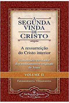 A Segunda Vinda de Cristo - Volume Ii