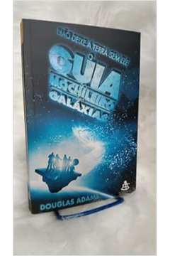 O Guia Do Mochileiro Das Galáxias - Volume 1