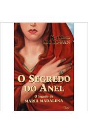 O Segredo do Anel - o Legado de Maria Madalena
