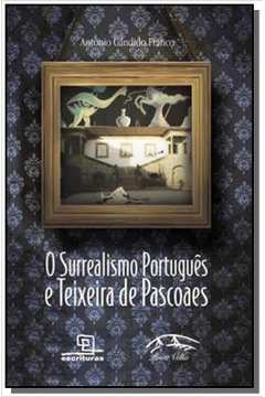 Surrealismo portugues e teixeira de pascoaes, o