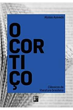 CLASSICOS DA LITERATURA BRASILEIRA-O CORTICO