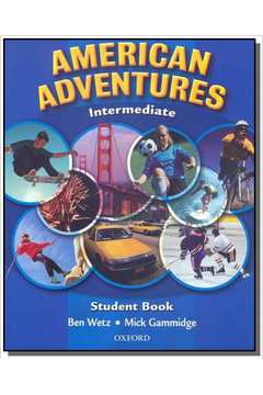 AMERICAN ADVENTURES: STUDENT BOOK - INTERMEDIATE -
