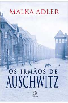 Os Irmaos De Auschwitz