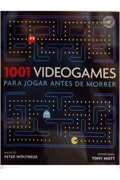 1001 Videogames para Jogar Antes de Morrer