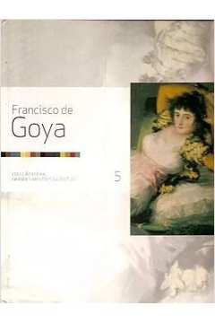 Francisco de Goya - Coleção Folha Grandes Mestres da Pintura 5