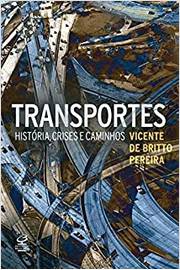 Transportes - História Crises e Caminhos