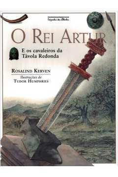 O Rei Artur - 2ª Ed