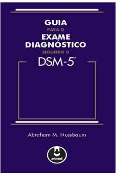Guia Para O Exame Diagnostico Segundo O Dsm-5