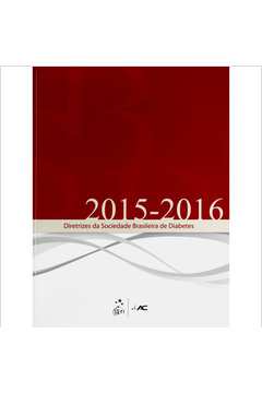 DIRETRIZES DA SOCIEDADE BRASILEIRA DE DIABETES 2015-2016