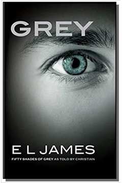 GREY - FIFTY SHADES OF GREY AS TOLD BY CHRISTIAN