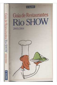 Guia de Restaurantes - Rio Show - 2003/2004