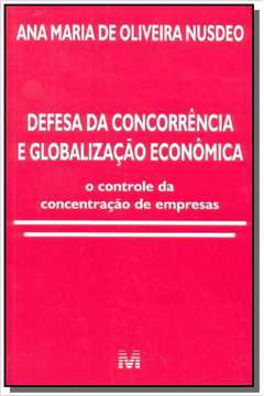 DEFESA DA CONCORRENCIA E GLOBALIZACAO ECONOMICA
