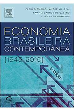 Economia Brasileira Contemporânea - 1945-2010 - 2ª Edição