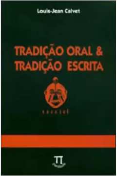 Tradiçao Oral e Tradiçao Escrita