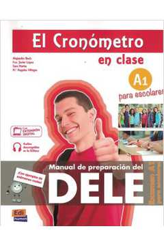 El Cronometroen Clase A1 - Manual De Preparacion Del Dele Para Escolares + Cd - 2ª Ed